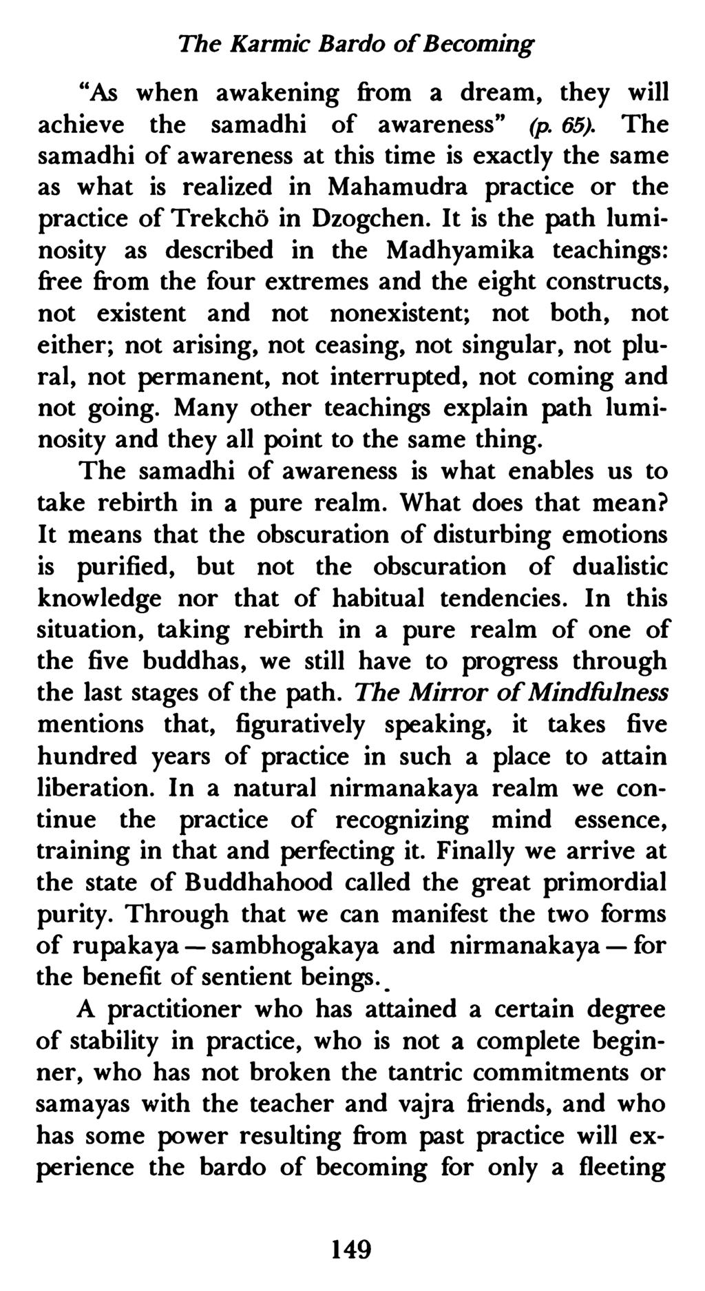 The Karmic Bardo of Becoming "As when awakening from a dream, they will achieve the samadhi of awareness" (p. 65).
