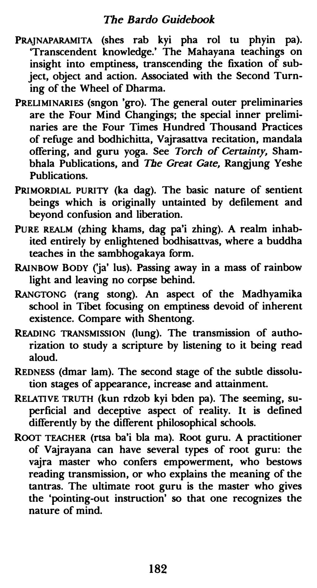 The Bardo Guidebook PRAJNAPARAMITA (shes rah kyi pha rol tu phyin pa). 'Transcendent knowledge.