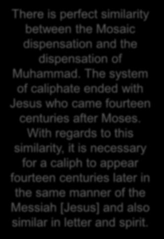 He states that the Holy Prophet (sa) is the likeness of Moses in accordance with the prophecy of Deuteronomy.