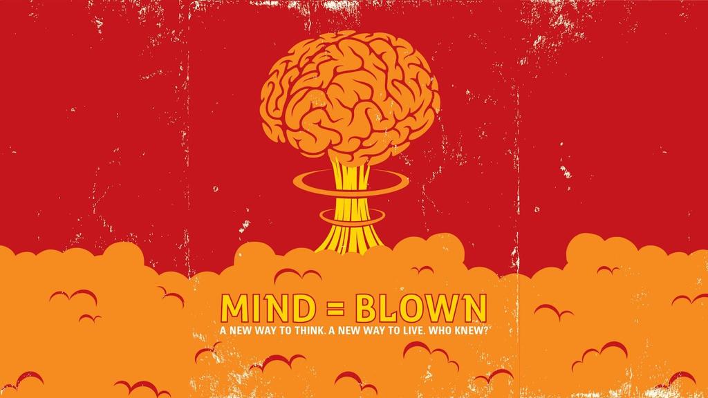 Mind = Blown Lesson 7: Do Not Store Up Treasures Here On Earth In this series of lessons, we ll study the Sermon on the Mount, which is found in Matthew 5, 6 and 7.