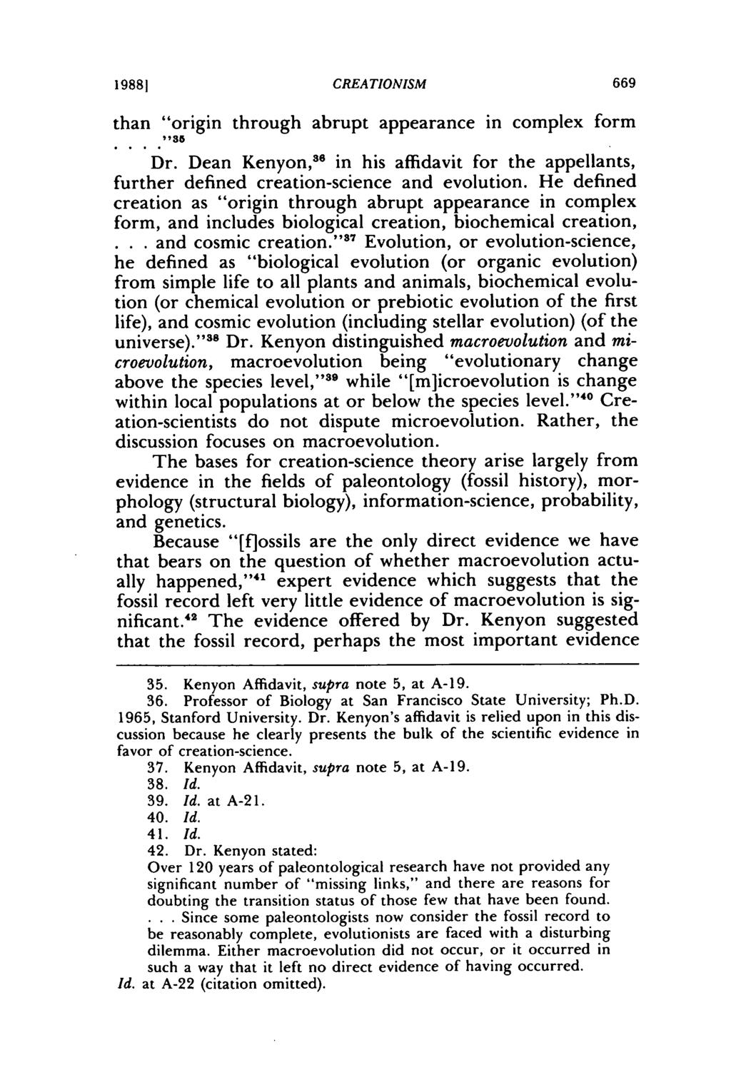 19881 CREATIONISM than "origin through abrupt appearance in complex form "13s Dr. Dean Kenyon, 6 in his affidavit for the appellants, further defined creation-science and evolution.