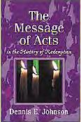 2000) (ISBN 9780802847782) Dennis Johnson, The Message of Acts