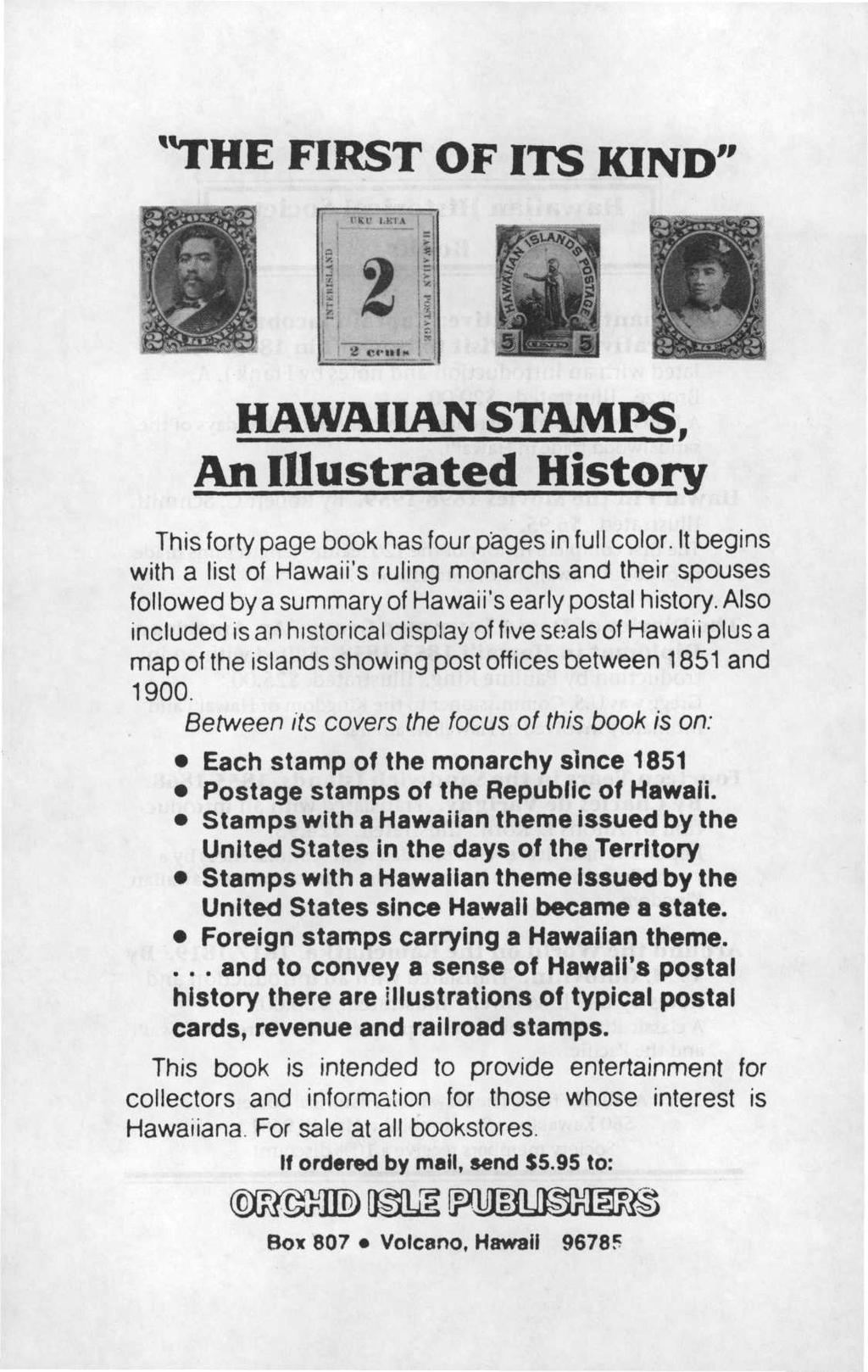 "THE FIRST OF ITS KIND" HAWAIIAN STAMPS, An Illustrated History This forty page book has four pages in full color.