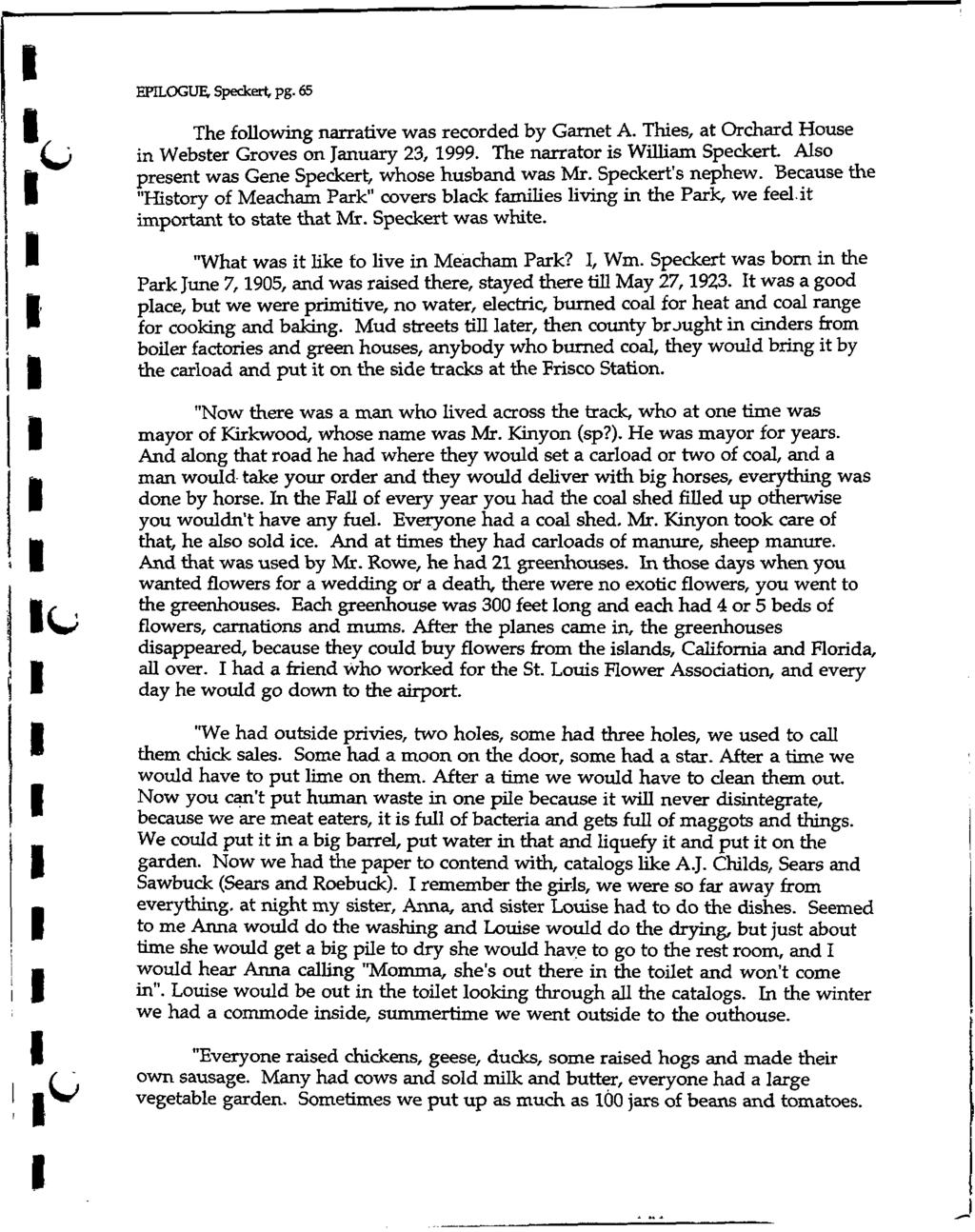 EPLOGUE Speckert, pg. 65 The followng narratve was recorded by Garnet A. Thes, at Orchard House L ) n Webster Groves on January 23, 1999. The narrator s Wllam Speckert.