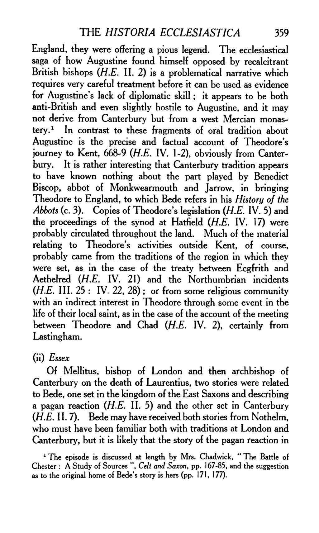 THE HISTORIA ECCLESIASTICA 359 England, they were offering a pious legend. The ecclesiastical saga of how Augustine found himself opposed by recalcitrant British bishops (H.E. II.