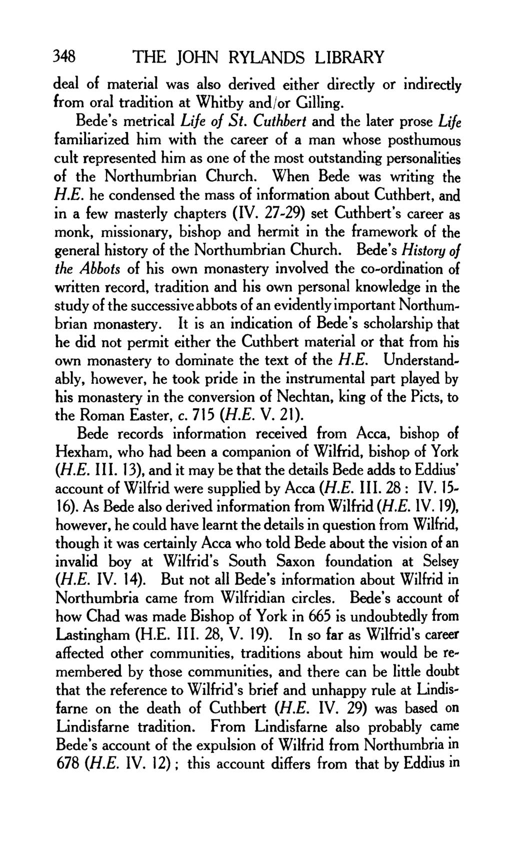 348 THE JOHN RYLANDS LIBRARY deal of material was also derived either directly or indirectly from oral tradition at Whitby and/or Gilling. Bede's metrical Life of St.