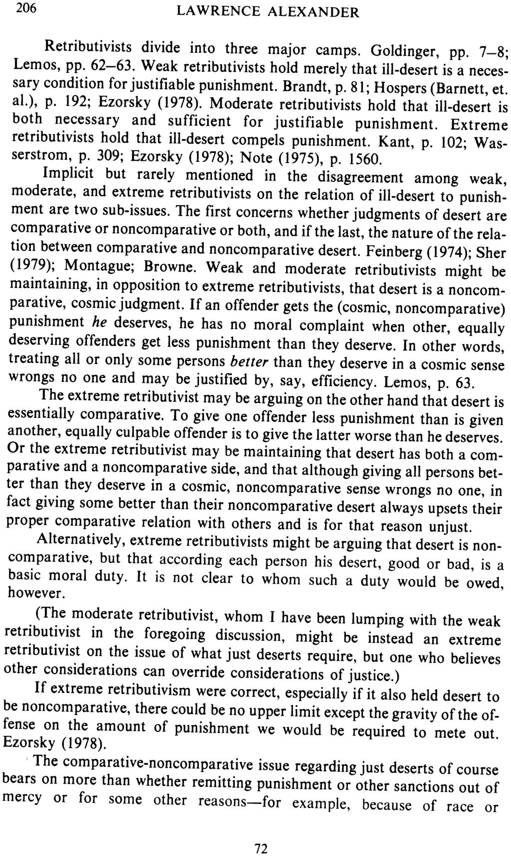 206 LA WRENCE ALEXANDER Retributivists divide into three major camps. Goldinger, pp. 7-8; Lemos, pp. 62-63.