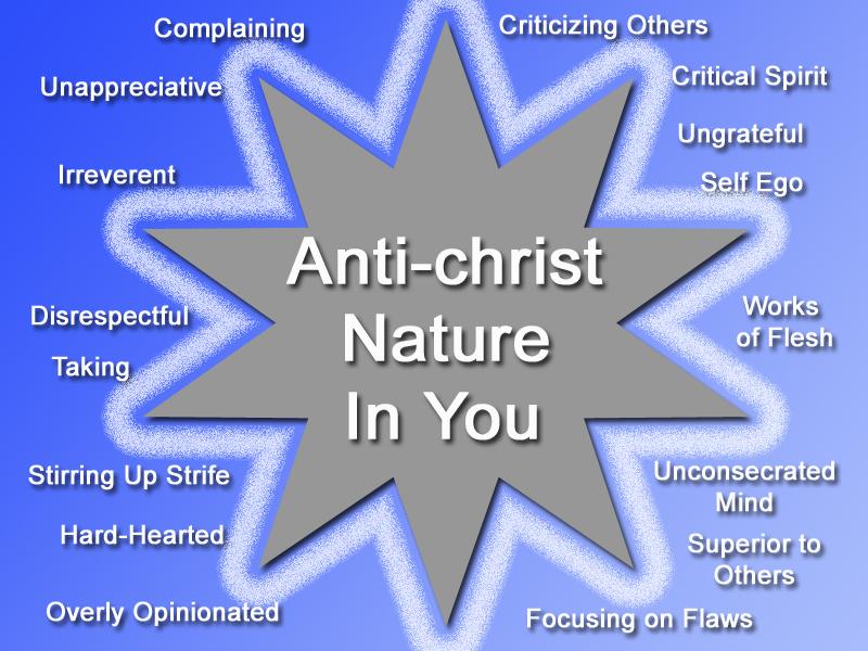 3 The Anti-Christ Nature Is the Beast Nature 1 John 4:3 And every spirit which does not acknowledge and confess that Jesus Christ has come in the flesh but would annul, destroy, sever, and disunite