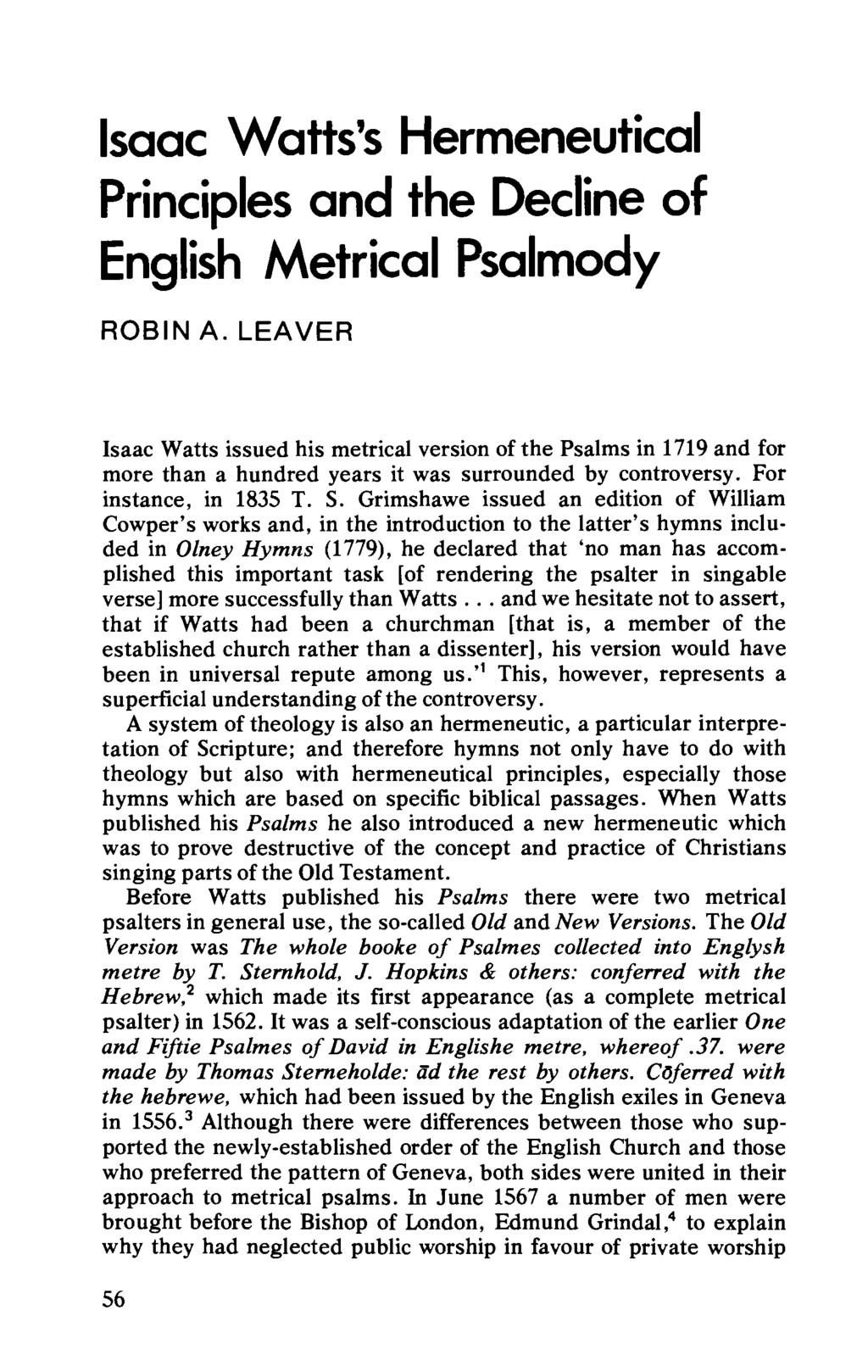 Isaac Watts's Hermeneutical Principles and the Decline of English Metrical Psalmody ROBIN A.