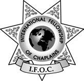 (989) 753-3211 FAX (989) 753-3238 I.F.O.C. STATEMENT OF FAITH, STANDARD OF CONDUCT AND ETHICS Preamble The International Fellowship of Chaplains, Inc.