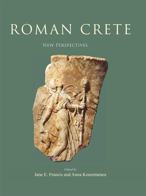 Roman Crete: New Perspectives Edited by Jane E.