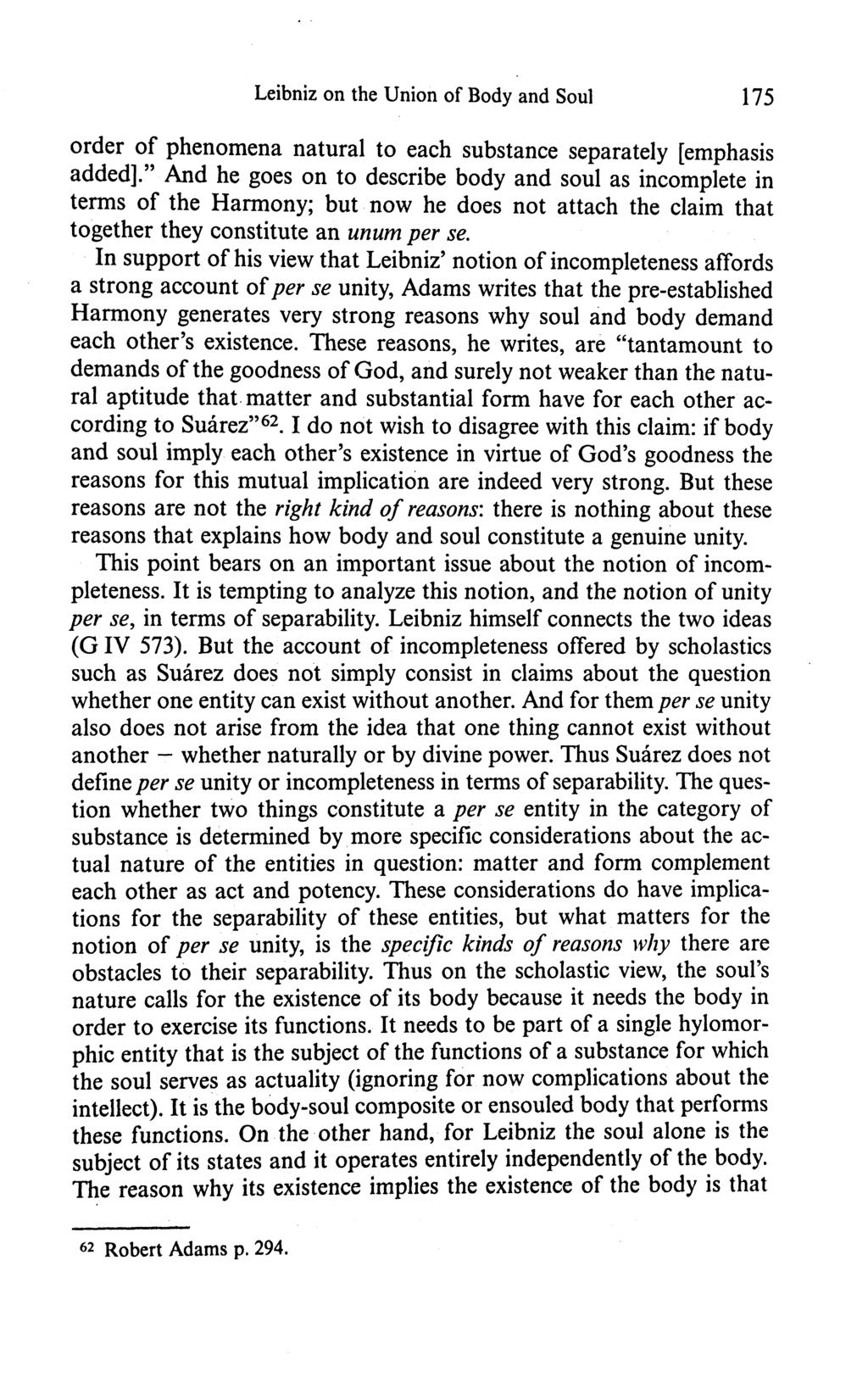 Leibniz on the Union of Body and Soul 175 order of phenomena natural to each substance separately [emphasis added].