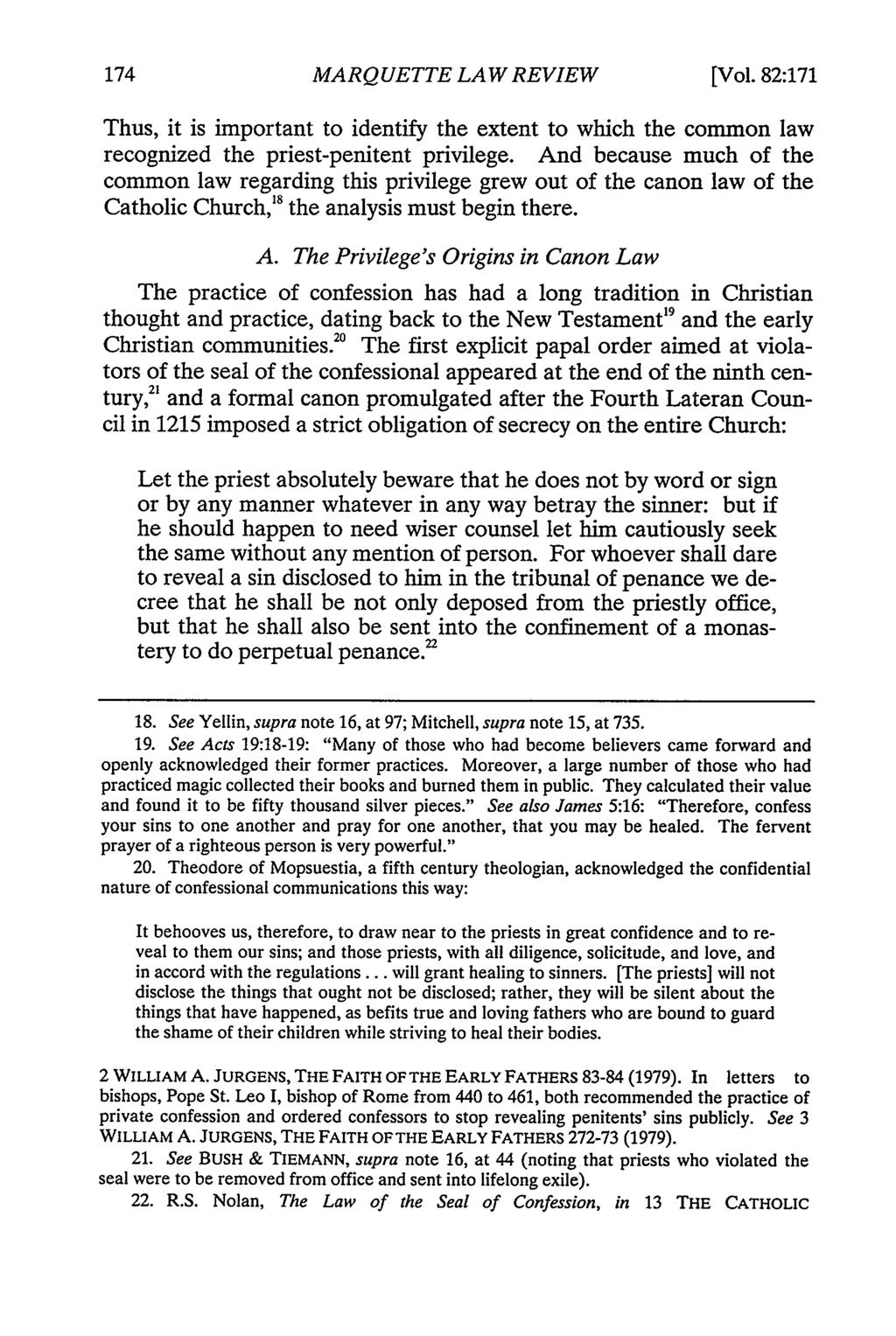 MARQUETTE LAW REVIEW [Vol. 82:171 Thus, it is important to identify the extent to which the common law recognized the priest-penitent privilege.