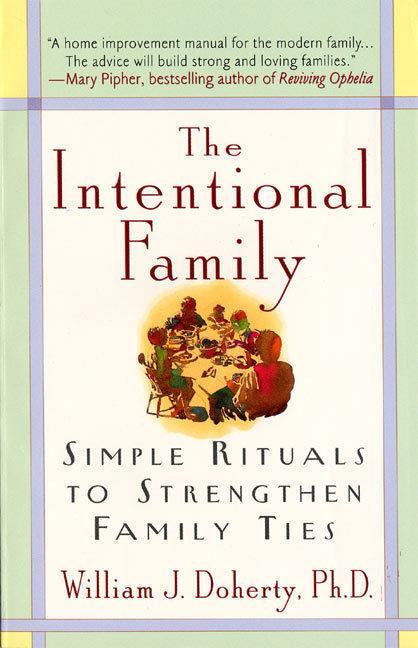 The Intentional Couple The Intentional Family, by William J. Do