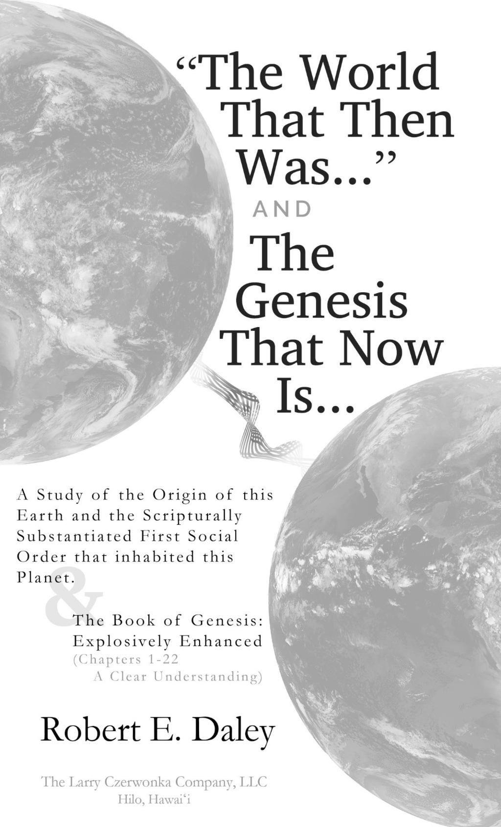 The World That Then Was... A N D The Genesis That Now Is.