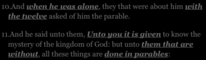 of him the parable. 11.