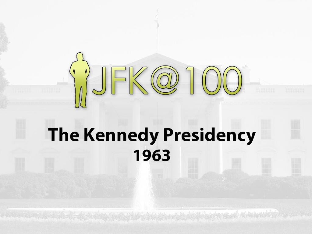 JFK at 100 presented by