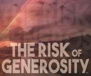 February 11, 2018 GOSPEL MEDITATION February 11, 2018-6th Sunday in Ordinary Time We may not like it, but generosity and risk often go hand-in-hand.