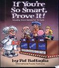 If You Re So Smart Prove It if you re so smart prove it author by Pat Battaglia and published by