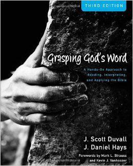 This presentation is adapted in large part from: Grasping God s Word: A Hands-On