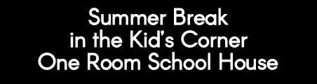 Help encourage youth and young adults by participating in this offering. The children of the One Room School House are going on Summer Break.