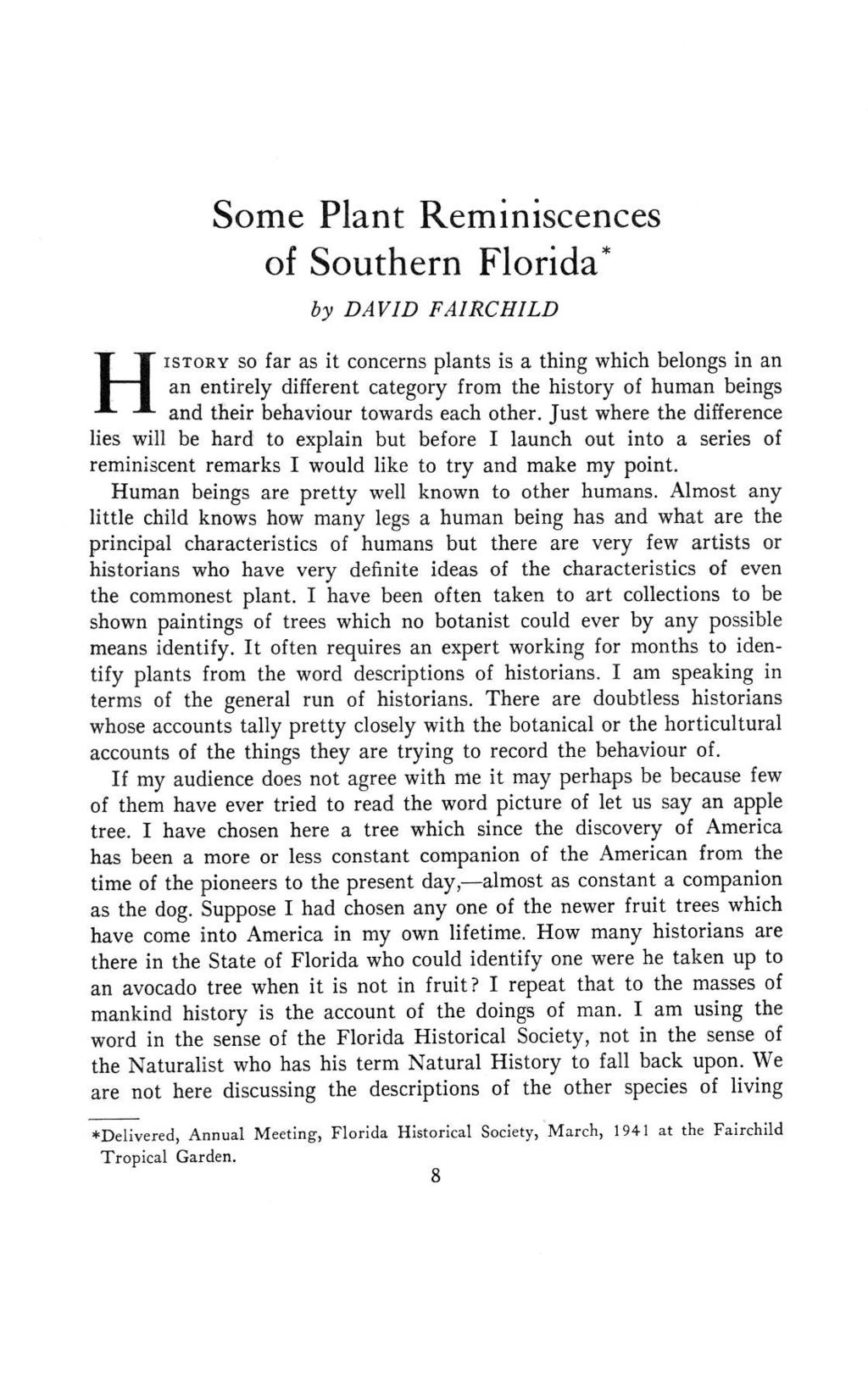 Some Plant Reminiscences of Southern Florida* by DAVID FAIRCHILD HISTORY so far as it concerns plants is a thing which belongs in an an entirely different category from the history of human beings