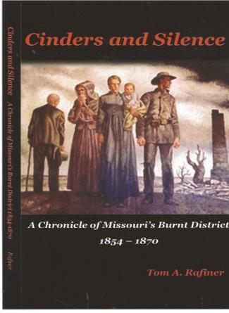 org monacopublishing.net Caught Between Three Fires and Cinders and Silence: A Chronicle of Missouri s Burnt District By Tom A.