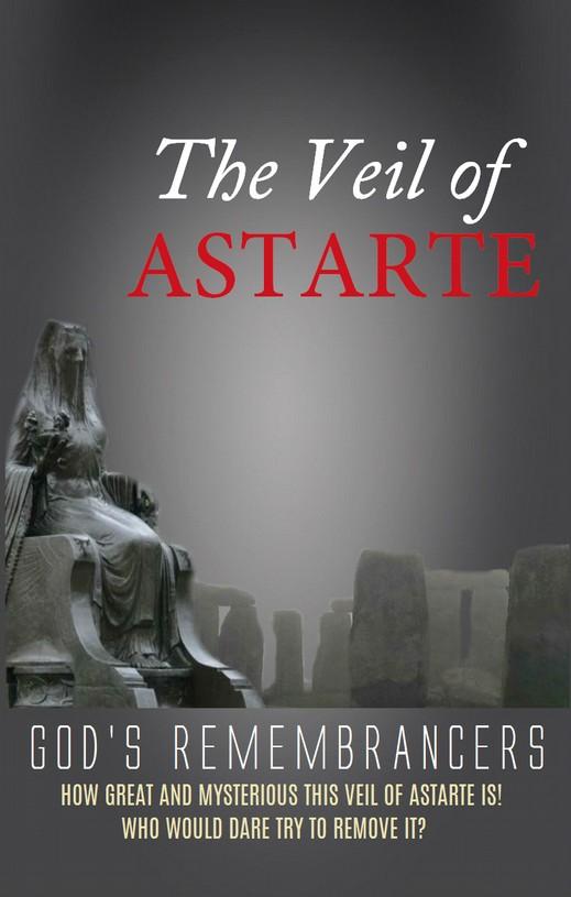 ADDITIONAL READING The Veil of Astarte Satan is very powerful arch-nemesis of the Church of God.