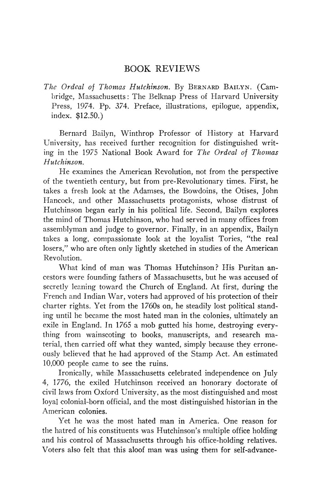 BOOK REVIEWS The Ordeal of Thomas Hutchinson. By Bernard Bailyn. (Cambridge, Massachusetts :The Belknap Press of Harvard University Press, 1974. Pp. 374.
