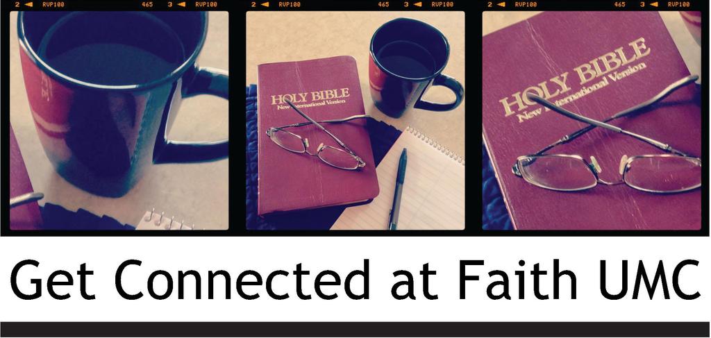 Adult Faith Formation and Discipleship: Adult Groups Faith 101: Sunday mornings at 11:00 am, Facilitators: Pastors Steve and Cara Learn about the Christian Faith and learn about Faith UMC.