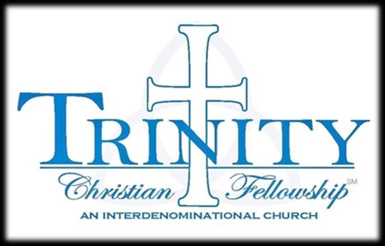 net rayphillips@trinitycf.net TRINITY Christian Fellowship 425 Magnolia Road, Pinehurst, North Carolina 28374 (910) 215-5775 / www.