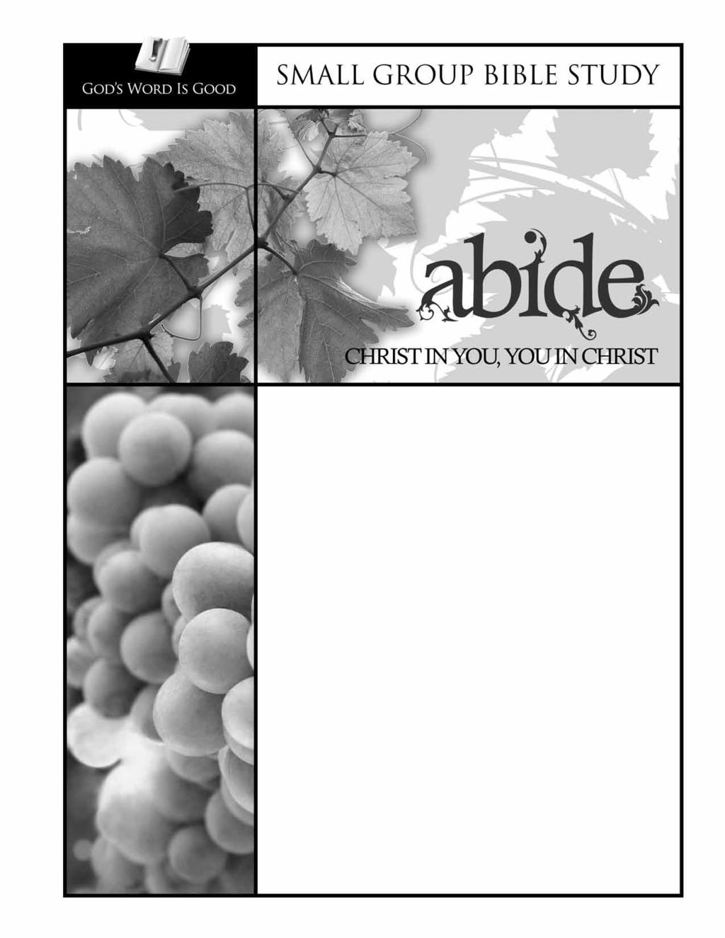 Lesson 6 Abide Through Prayer Key Text: John 15:7-8; Matthew 6:9-13; cross-references Introduction As we begin the sixth week of our study of the Parable of the Vine, we have learned from God s Word