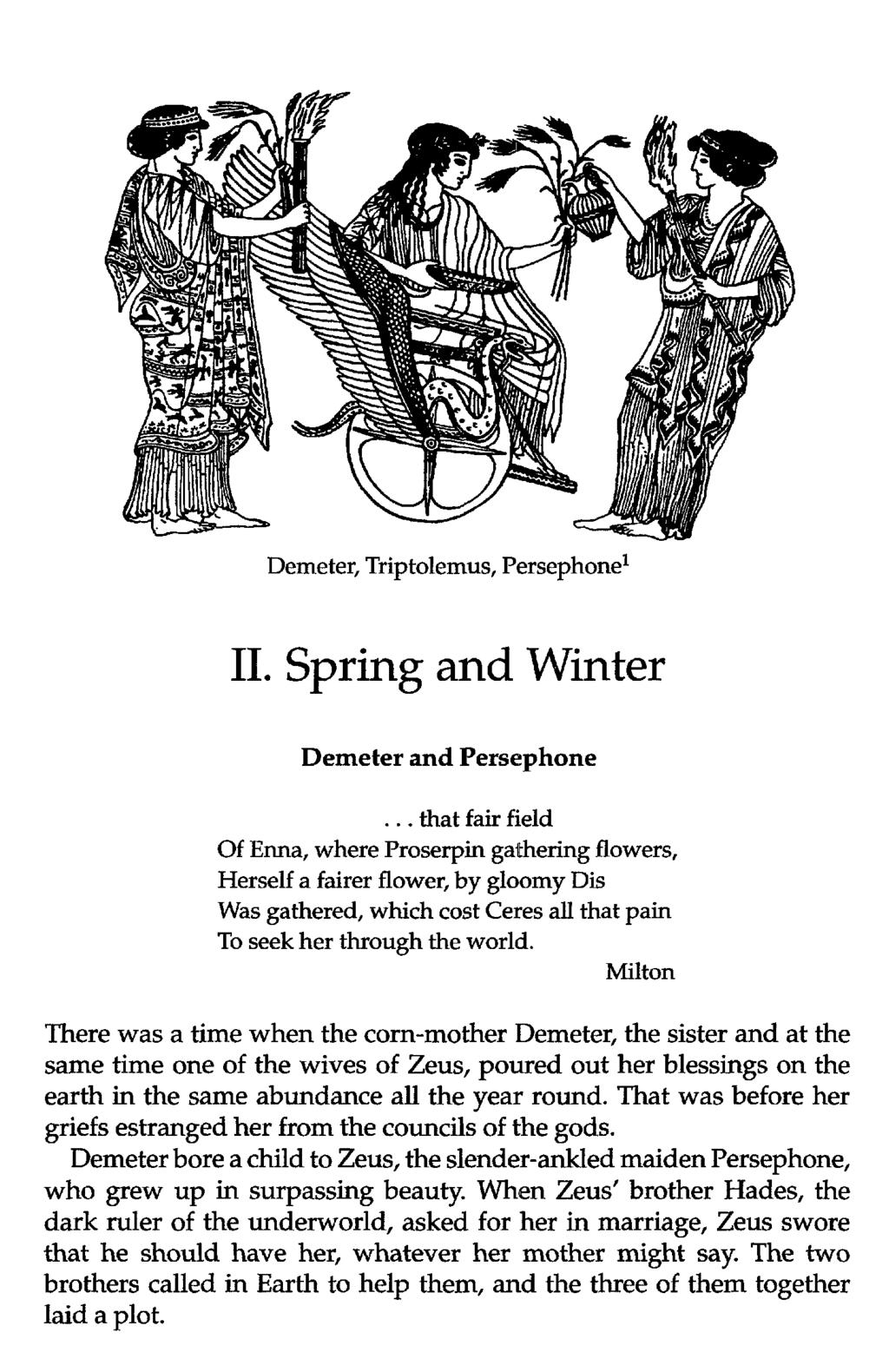 Demeter, Triptolemus, Persephone 1 II. Spring and Winter Demeter and Persephone.