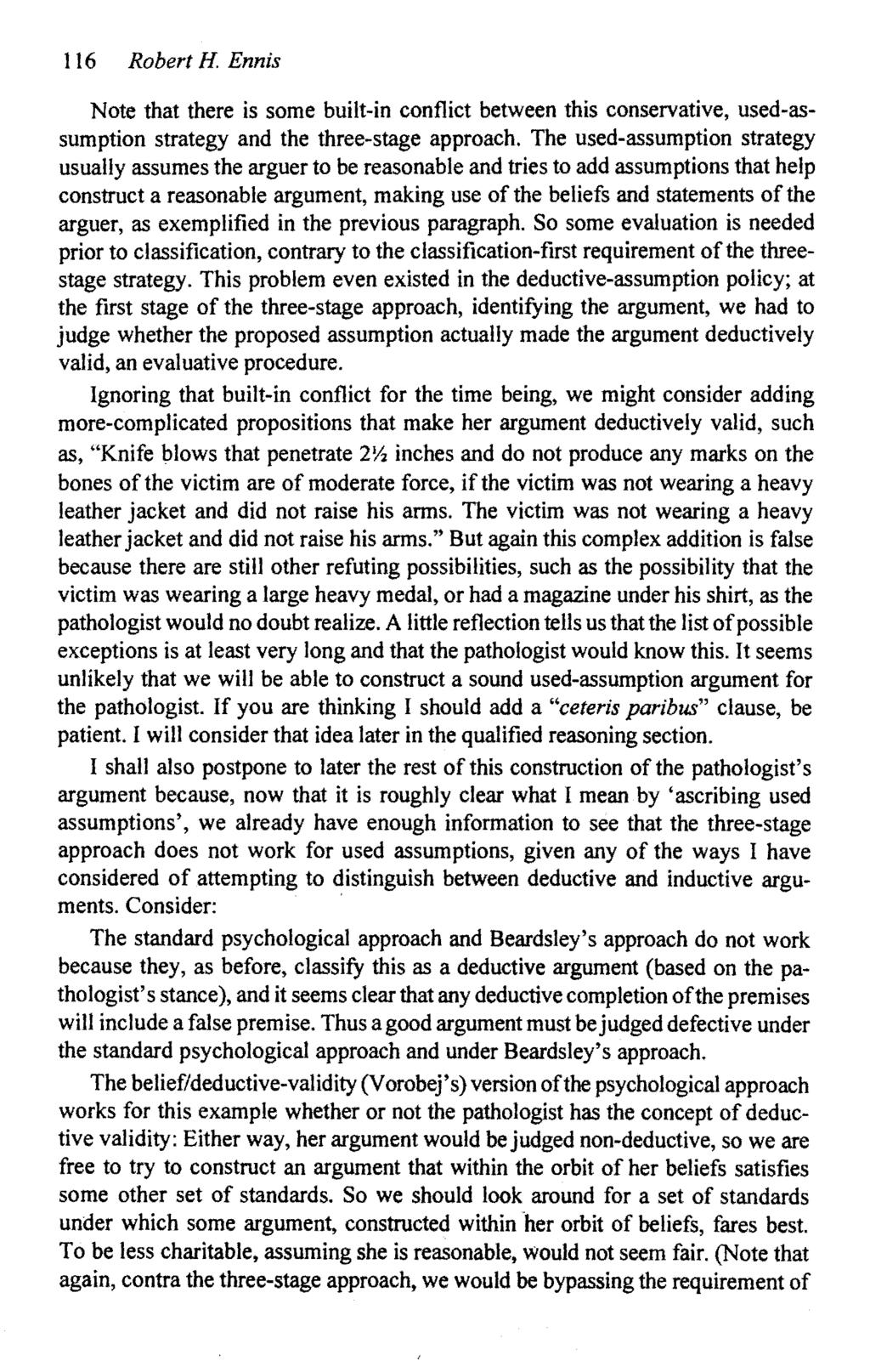 116 Robert HEnnis Note that there is some built-in conflict between this conservative, used-assumption strategy and the three-stage approach.