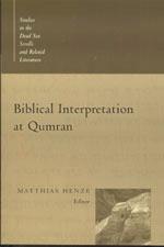 RBL 03/2006 Henze, Matthias, ed. Biblical Interpretation at Qumran Studies in the Dead Sea Scrolls and Related Literature Grand Rapids: Eerdmans, 2005. Pp. xiii + 214. Paper. $25.00. ISBN 0802839371.