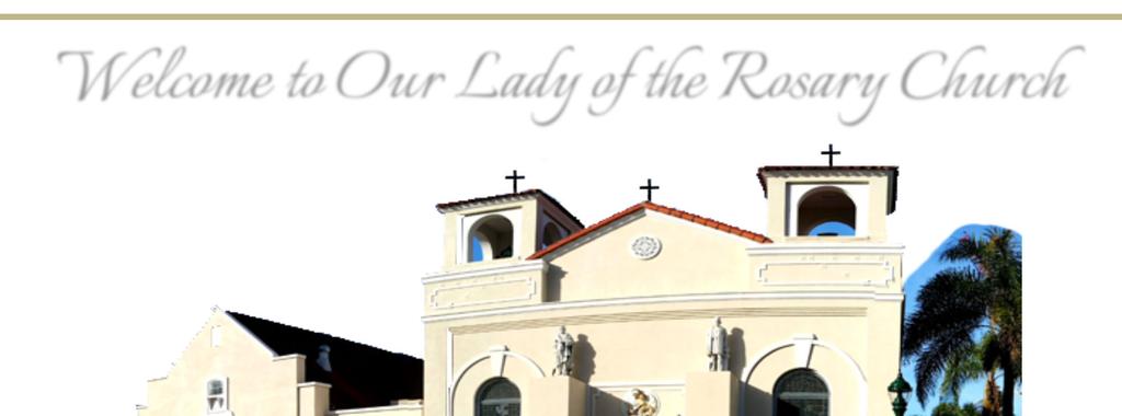 Welcome to Our Lady of the Rosary Church Italian National Catholic Parish 1668 State. St., San Diego, 92101 Phone (619) 234-4820 www.olrsd.org parish@olrsd.org May 14, 2017 Pastor Fr. Joseph M.