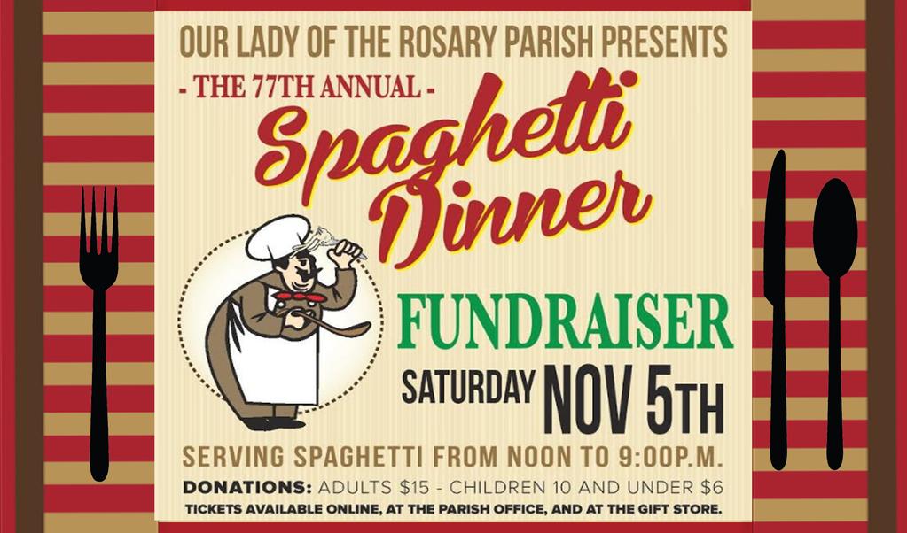 Our Lady of the Rosary Page 3 Little Italy, San Diego, CA As always, this year s Spaghetti Dinner includes more than just a dinner.