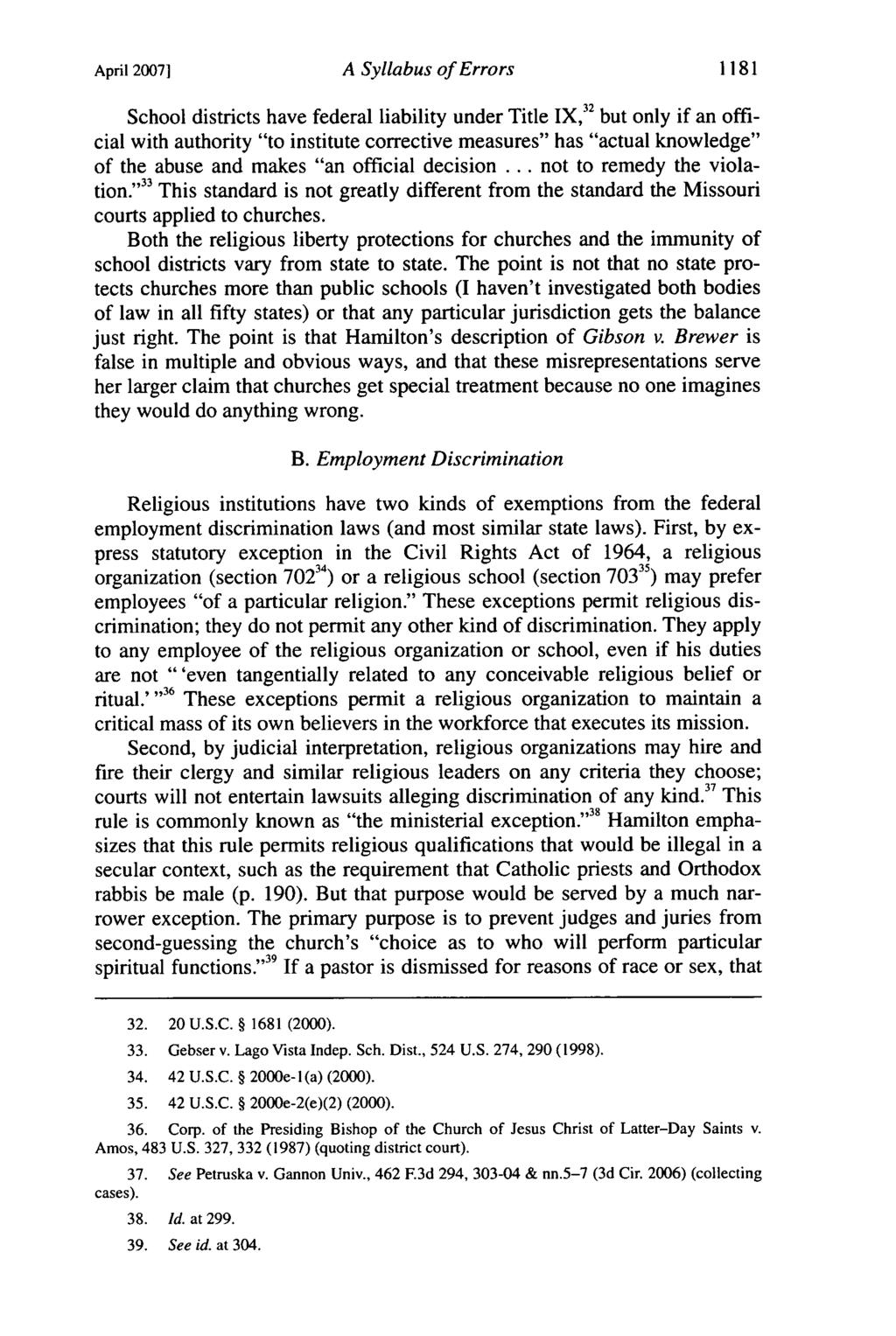 April 20071 A Syllabus of Errors 1181 School districts have federal liability under Title IX, 3 " but only if an official with authority "to institute corrective measures" has "actual knowledge" of