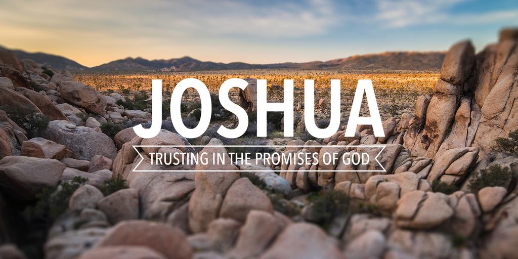 JOSHUA (WEEK 1/9:...GOD S FAITHFULNESS) SMALL GROUP DISCUSSION QUESTIONS CONNECT (from last week): What difference does Jesus resurrection make to your everyday life?