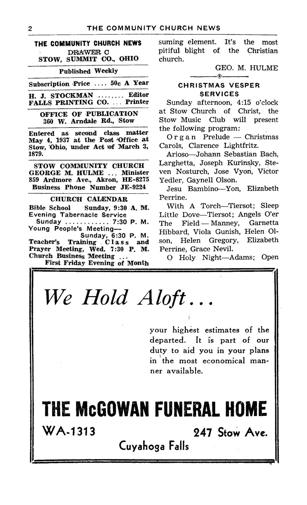2 THE COMMUNITY CHURCH NEJWIS 2 THE COMMUNITY CHURCH NEWS DRAWER C STOW, SUMMIT CO., OHIO Published Weekly Subscription Price 50c A Year H. J. STOCKMAN Editor FALLS PRINTING CO.