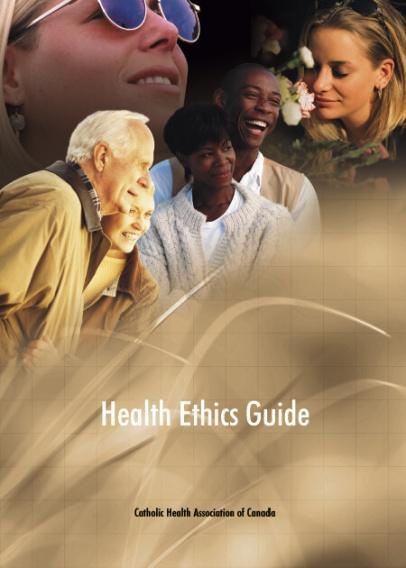 The Health Ethics Guide: Progress, Lessons and Cautions for Catholic Health Care Nuala P.