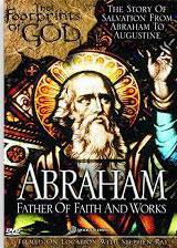 Adult Faith Formation Presents The Footprints of God: Abraham - Father of Faith and Works He left his home, the bones of his ancestors and the false gods of his fathers to follow the God of glory.