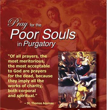 Page 5 Prayer to Our Suffering Savior for the Holy Souls in Purgatory O most sweet Jesus, through the bloody sweat which Thou didst suffer in the Garden of Gethsemane, have mercy on these Blessed