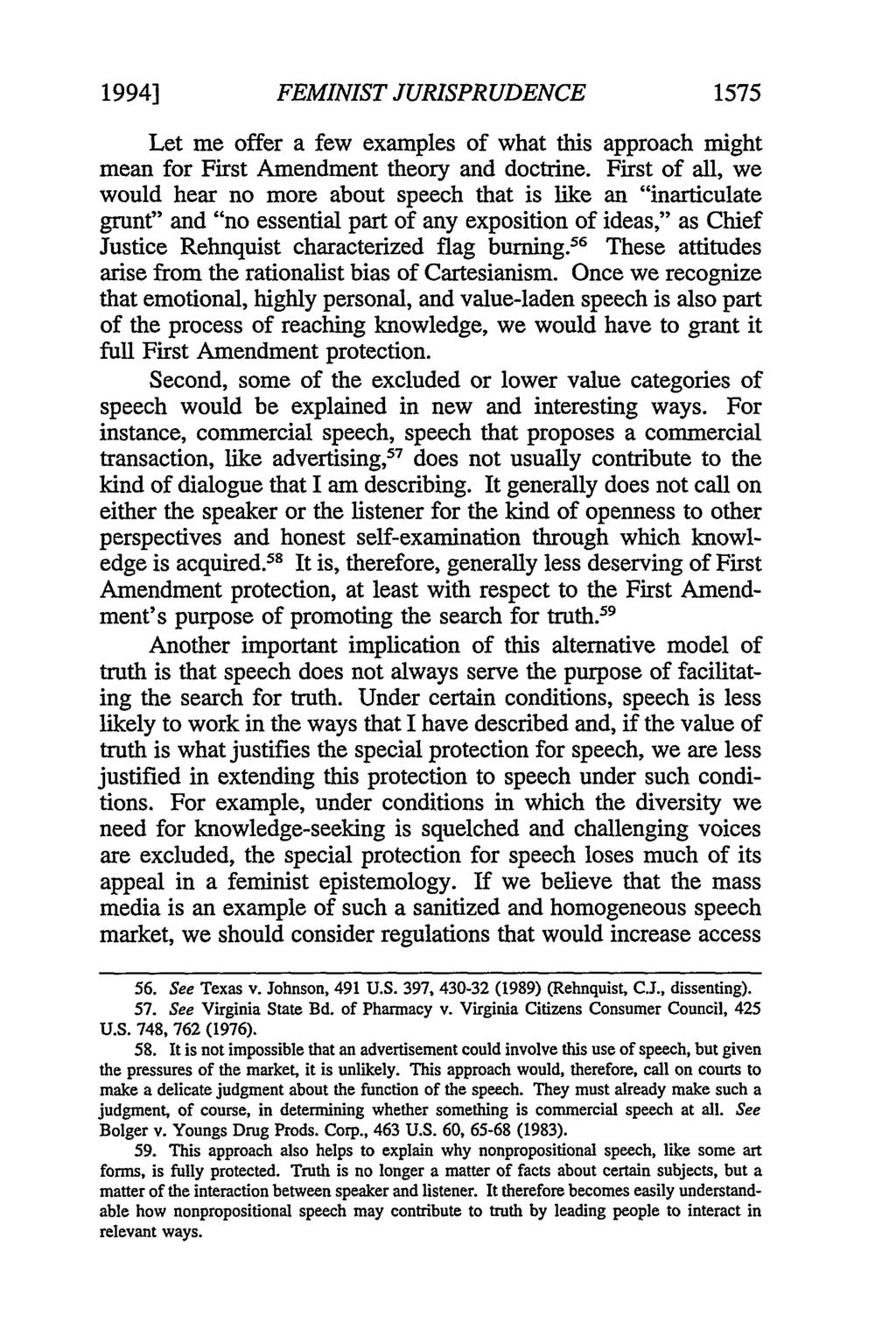 1994] FEMINIST JURISPRUDENCE 1575 Let me offer a few examples of what this approach might mean for First Amendment theory and doctrine.