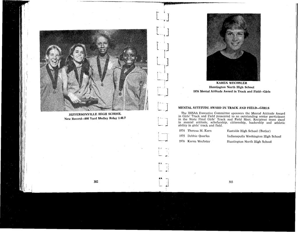 [ :J [,J KAREN WECHSLER Huntington North High School 1976 Mental Attitude Award in Track and Field-Girls JEFFERSONVLLE HGH SCHOOL New Record-880 Yard Medley Relay 1:48.7 ~- 1 - ~- l.-.- ] ] : =] L.