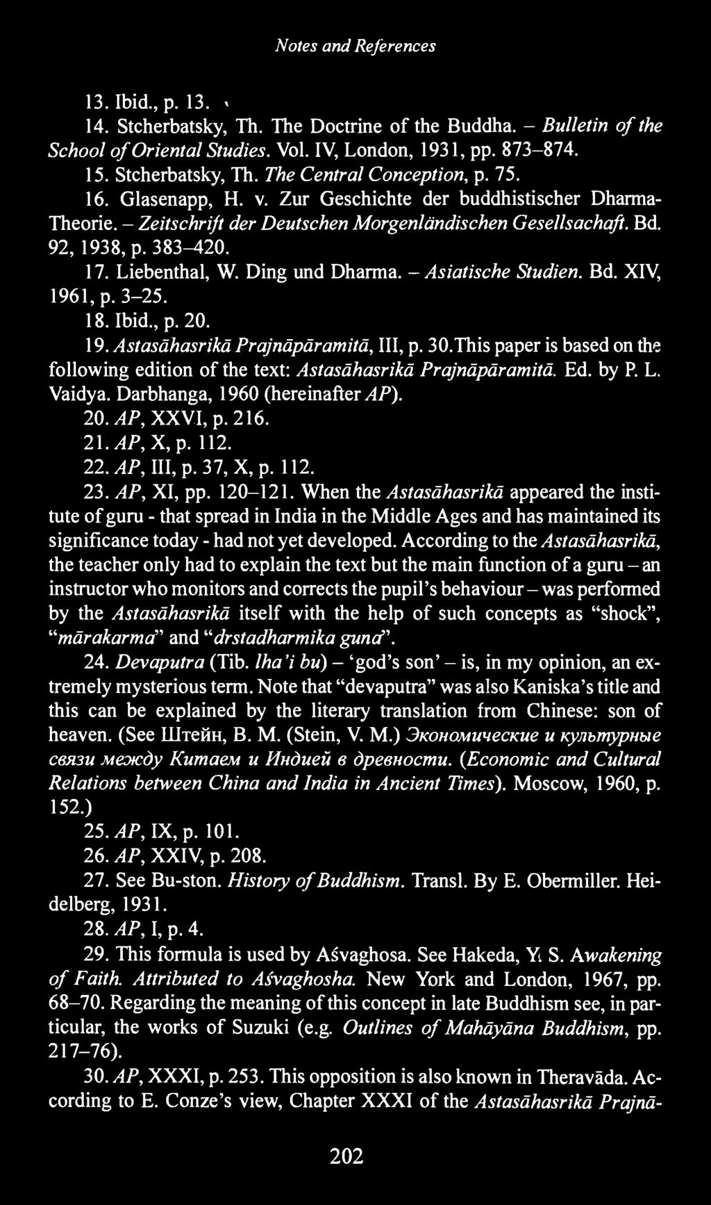 - Asiatische Studien. Bd. XIV, 1961, p. 3-25. 18. Ibid., p. 20. 19. Astasähasrikä Prajnäpäramitä, III, p. 30.This paper is based on the following edition of the text: Astasähasrikä Prajnäpäramitä. Ed.