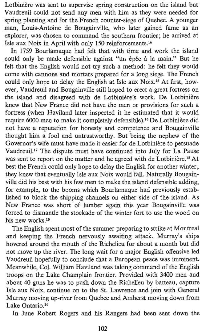 Lotbiniere was sent to supervise spring construction on the island but Vaudreuil could not send any men with him as they were needed for spring planting and for the French counter-siege of Quebec.