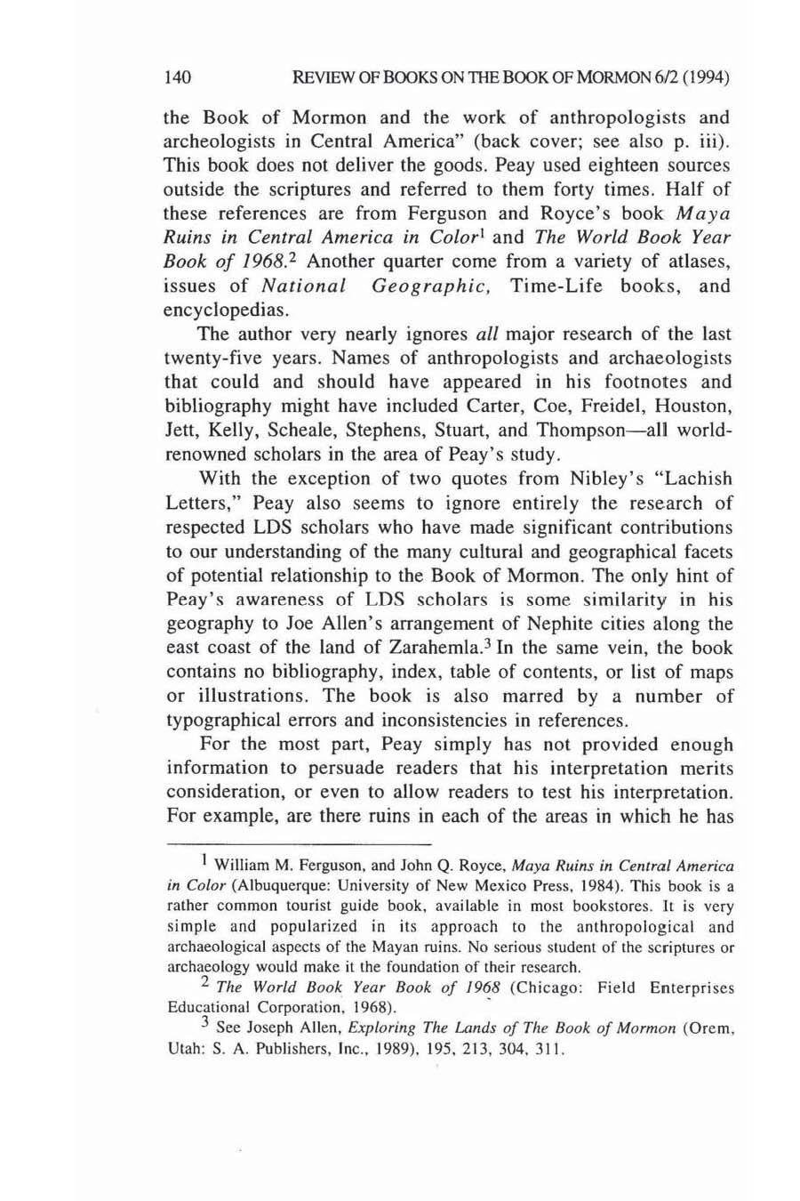 140 REVIEW OF BOOKS ON TIlE BOOK OF MORMON 6n. ( 1994) the Book of Mormon and the work of anthropologists and archeologists in Central America" (back cover; see also p.