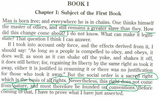 Rousseau: The Social Contract Rousseau: The social order --- even though based on an agreement / handshake (contingent conventions ) --- is a