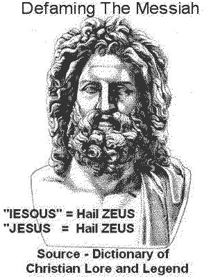 What is the Real name of the Messiah www.hiddenbible.com/jesuszeus/jesuszeus.